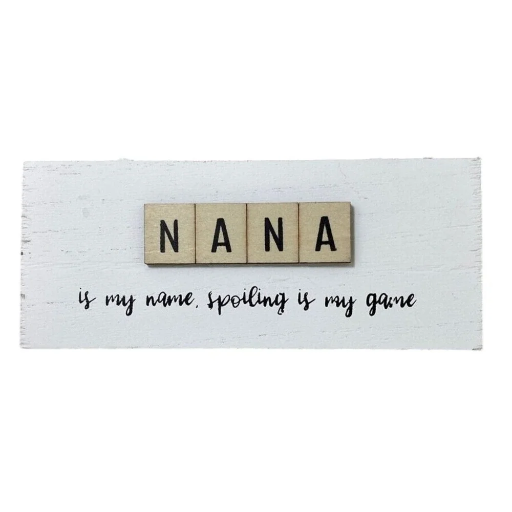 Eccolo Nana is My Name Spoiling‎ is My Game Wood Sign Blocks Decor Gift
